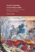 Sexual Hospitality in the Hebrew Bible