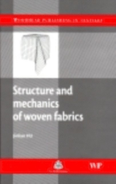 Jinlian Hu - Structure and Mechanics of Woven Fabrics, E-bok