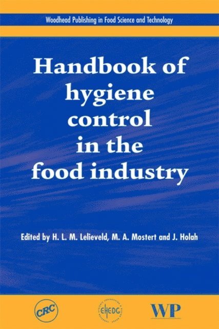 M A Mostert, H.L.M. Lelieveld, John Holah - Handbook of Hygiene Control in the Food Industry, E-bok