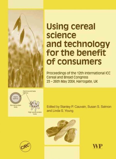 S Salmon, L S Young, Stanley P. Cauvain - Using Cereal Science and Technology for the Benefit of Consumers, E-bok