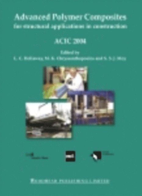 L C Hollaway - Advanced Polymer Composites for Structural Applications in Construction, E-bok