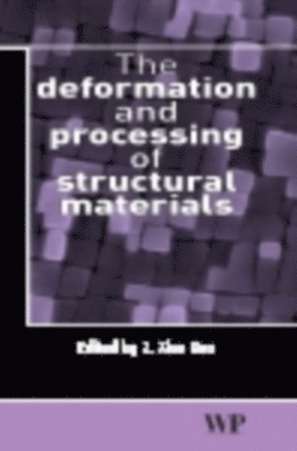 Z. X. Guo - Deformation and Processing of Structural Materials, E-bok