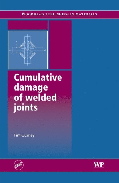 T R Gurney - Cumulative Damage of Welded Joints, E-bok