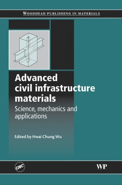 H Wu - Advanced Civil Infrastructure Materials, E-bok