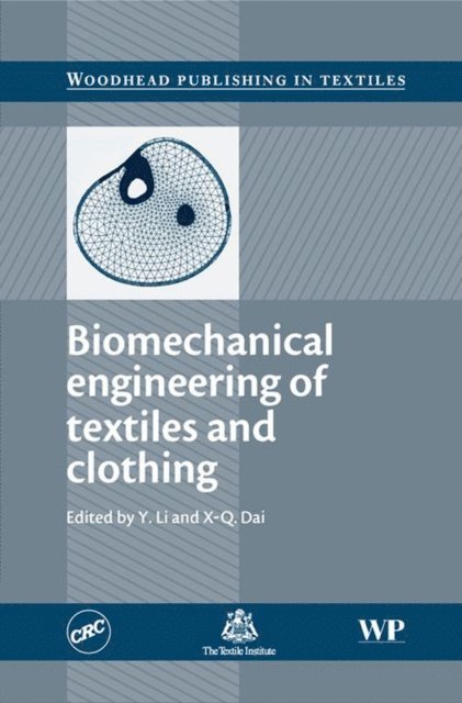 D X-Q Dai, Yan Li - Biomechanical Engineering of Textiles and Clothing, E-bok