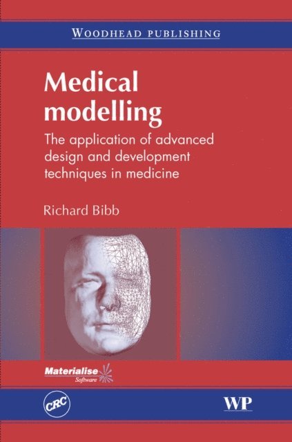 Abby Paterson, Dominic Eggbeer, Richard Bibb - Medical Modelling, E-bok