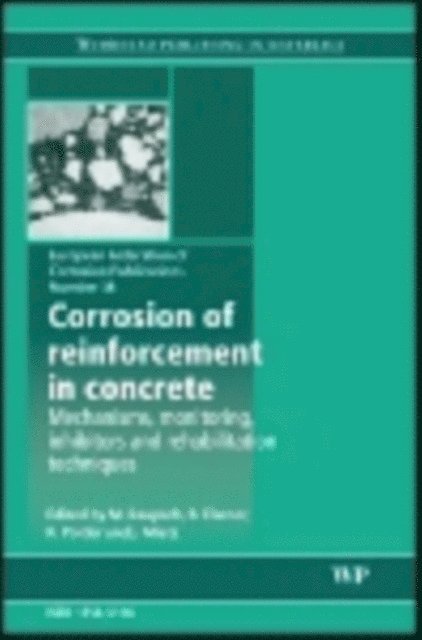J Mietz, R Polder, B Elsener, M Raupach - Corrosion of Reinforcement in Concrete, E-bok