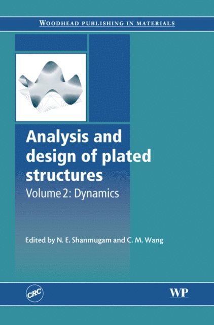 C.M. Wang, N.E. Shanmugam - Analysis and Design of Plated Structures, E-bok