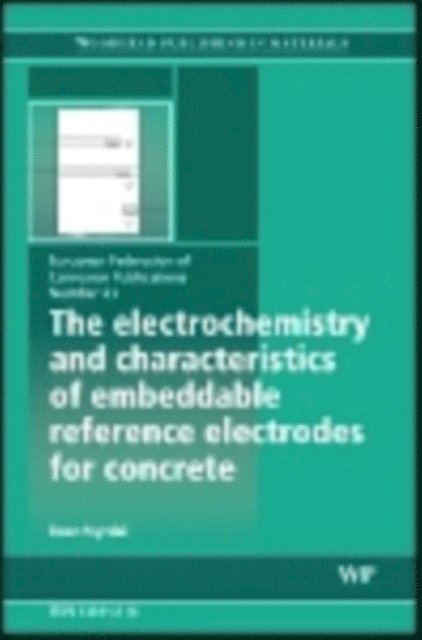 R Myrdal - Electrochemistry and Characteristics of Embeddable Reference Electrodes for Concrete, E-bok