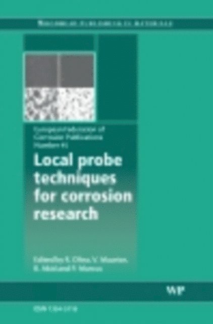P. Marcus, R Akid, V Maurice, R Oltra - Local Probe Techniques for Corrosion Research, E-bok