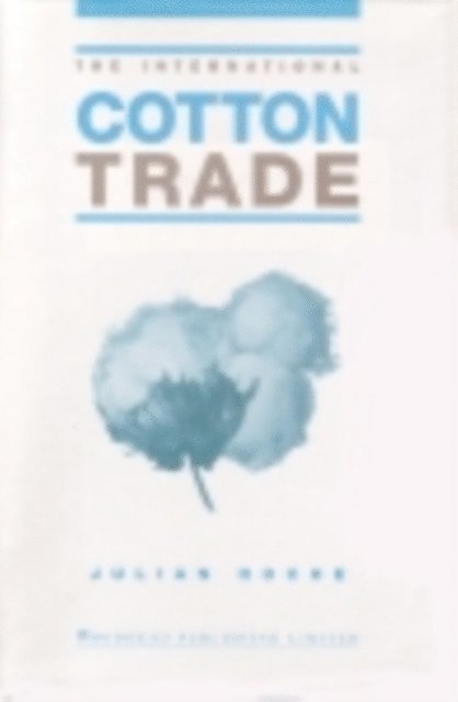Julian Roche - International Cotton Trade, E-bok