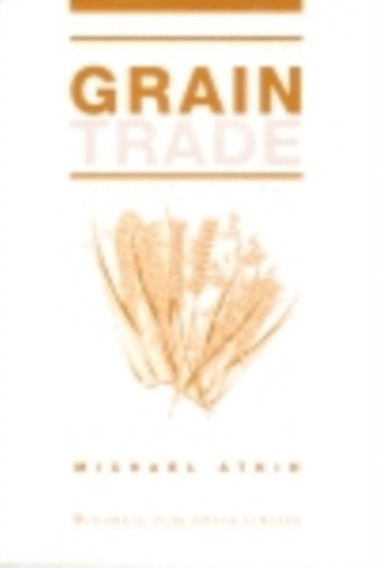 Michael Atkin - International Grain Trade, E-bok