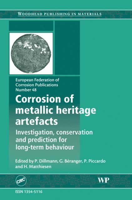 H Matthiessen, P Piccardo, G Beranger, P Dillmann - Corrosion of Metallic Heritage Artefacts, E-bok
