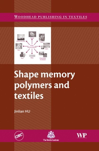 Jinlian Hu - Shape Memory Polymers and Textiles, E-bok