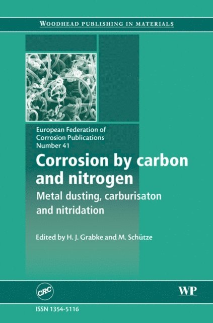 M Schutze, H Grabke - Corrosion by Carbon and Nitrogen, E-bok