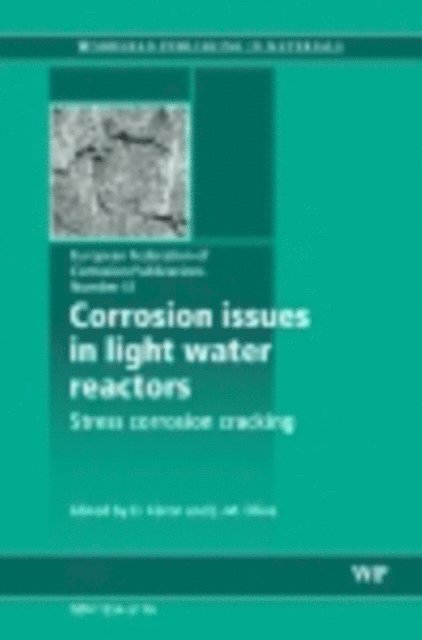 J-M Olive, D Feron - Corrosion Issues in Light Water Reactors, E-bok