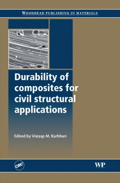 Vistasp M. Karbhari - Durability of Composites for Civil Structural Applications, E-bok