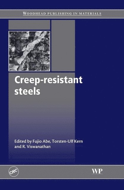 R Viswanathan, Torsten-Ulf Kern, Fujio Abe - Creep-Resistant Steels, E-bok