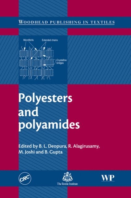 B Gupta, M Joshi, R Alagirusamy, B L Deopura - Polyesters and Polyamides, E-bok
