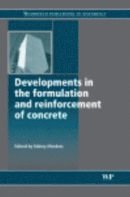 Sidney Mindess - Developments in the Formulation and Reinforcement of Concrete, E-bok