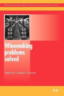 Christian E. Butzke - Winemaking Problems Solved, Inbunden