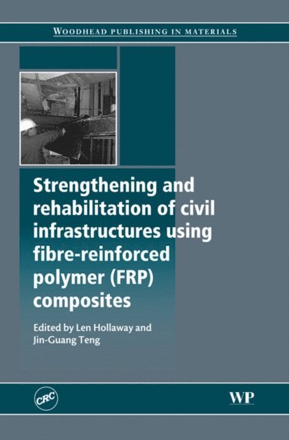 J G Teng, L C Hollaway - Strengthening and Rehabilitation of Civil Infrastructures Using Fibre-Reinforced Polymer (FRP) Composites, E-bok. Tillgänglighet: Lägg i varukorg
