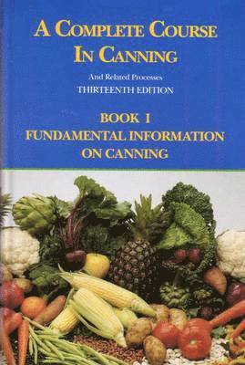 D L Downing - A Complete Course in Canning and Related Processes, Inbunden