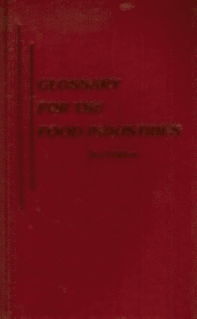 WA Gould - Glossary for the Food Industries, E-bok