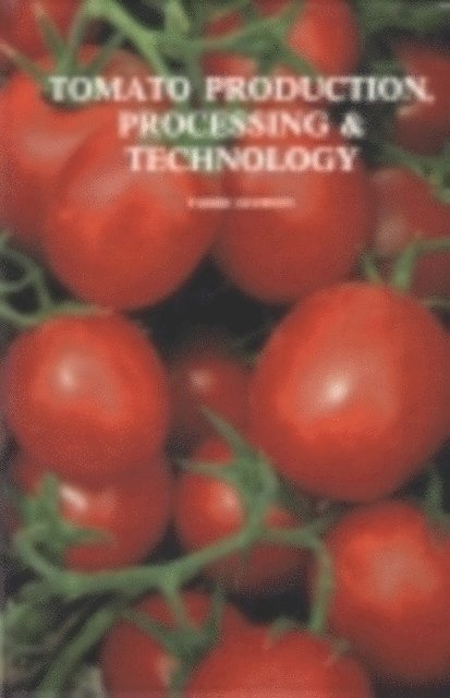 WA Gould - Tomato Production, Processing and Technology, E-bok