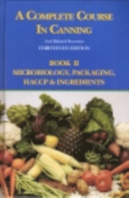 D L Downing - Complete Course in Canning and Related Processes, E-bok