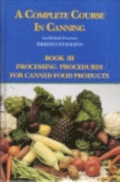 D L Downing - Complete Course in Canning and Related Processes, E-bok