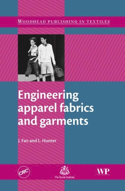 L Hunter, J Fan - Engineering Apparel Fabrics and Garments, E-bok