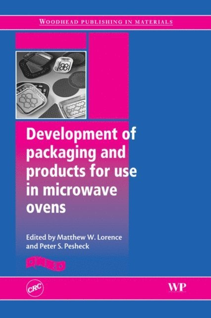 Matthew Lorence, Peter Pesheck - Development of Packaging and Products for Use in Microwave Ovens, E-bok