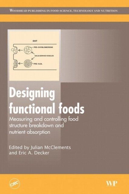 Eric A Decker, D. Julian McClements - Designing Functional Foods, E-bok