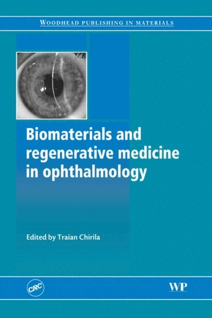 Damien Harkin, Traian Chirila - Biomaterials and Regenerative Medicine in Ophthalmology, E-bok