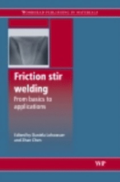 Zhan Chen, Daniela Lohwasser - Friction Stir Welding, E-bok