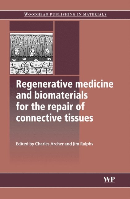 Jim Ralphs, Charles Archer - Regenerative Medicine and Biomaterials for the Repair of Connective Tissues, E-bok
