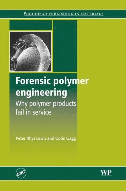 Peter Rhys Lewis - Forensic Polymer Engineering, E-bok