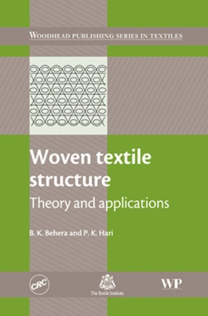 P K Hari, B K Behera - Woven Textile Structure, E-bok