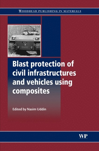 Nasim Uddin - Blast Protection of Civil Infrastructures and Vehicles Using Composites, E-bok. Tillgänglighet: Lägg i varukorg