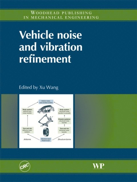 Xu Wang - Vehicle Noise and Vibration Refinement, E-bok