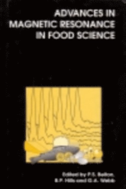 G. A. Webb, B P Hills, P S Belton - Advances in Magnetic Resonance in Food Science, E-bok