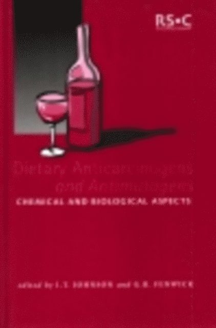 G R Fenwick, I T Johnson - Dietary Anticarcinogens and Antimutagens, E-bok