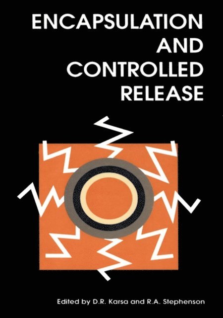 R A Stephenson, D R Karsa - Encapsulation and Controlled Release, E-bok