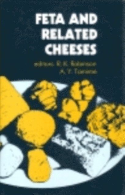 R K Robinson, A. Y. Tamime - Feta and Related Cheeses, E-bok