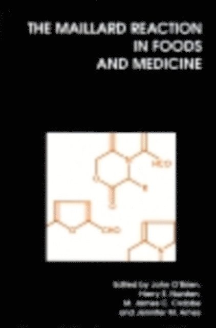 J M Ames, M J Crabbe, H E Nursten, J O'Brien - Maillard Reaction in Foods and Medicine, E-bok