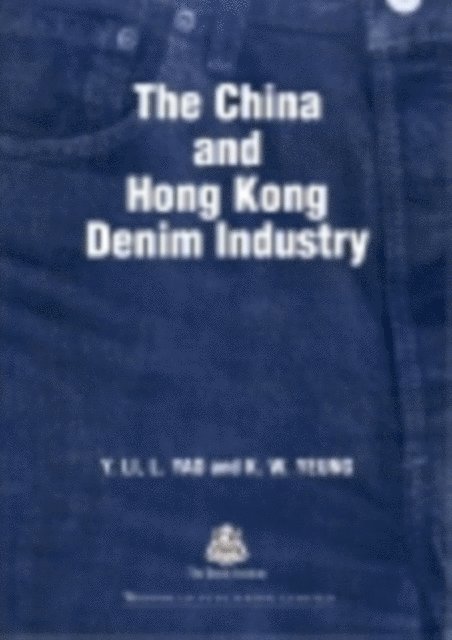 K W Yeung, L Yao, Yan Li - China and Hong Kong Denim Industry, E-bok