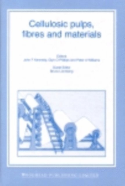 Peter A. Williams, Glyn O. Phillips, J F Kennedy - Cellulosic Pulps, Fibres and Materials, E-bok