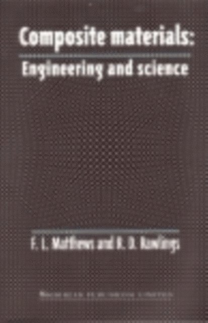 R D Rawlings, F L Matthews - Composite Materials, E-bok