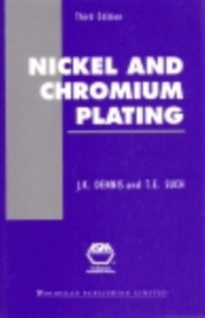 T. E. Such, J. K. Dennis - Nickel and Chromium Plating, E-bok
